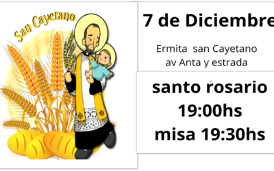 7 dic.: Conmemoración de S. Cayetano en su Ermita