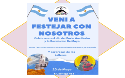 23 May/ Celebramos a María Auxiliadora y la Revolución de Mayo