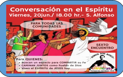 20 jun/ Conversando en el Espíritu. Sexto encuentro