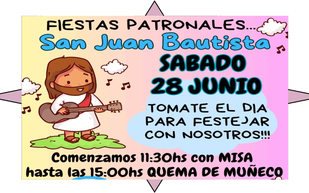 28 jun./ Celebramos la Patronal de S. Juan Bautista