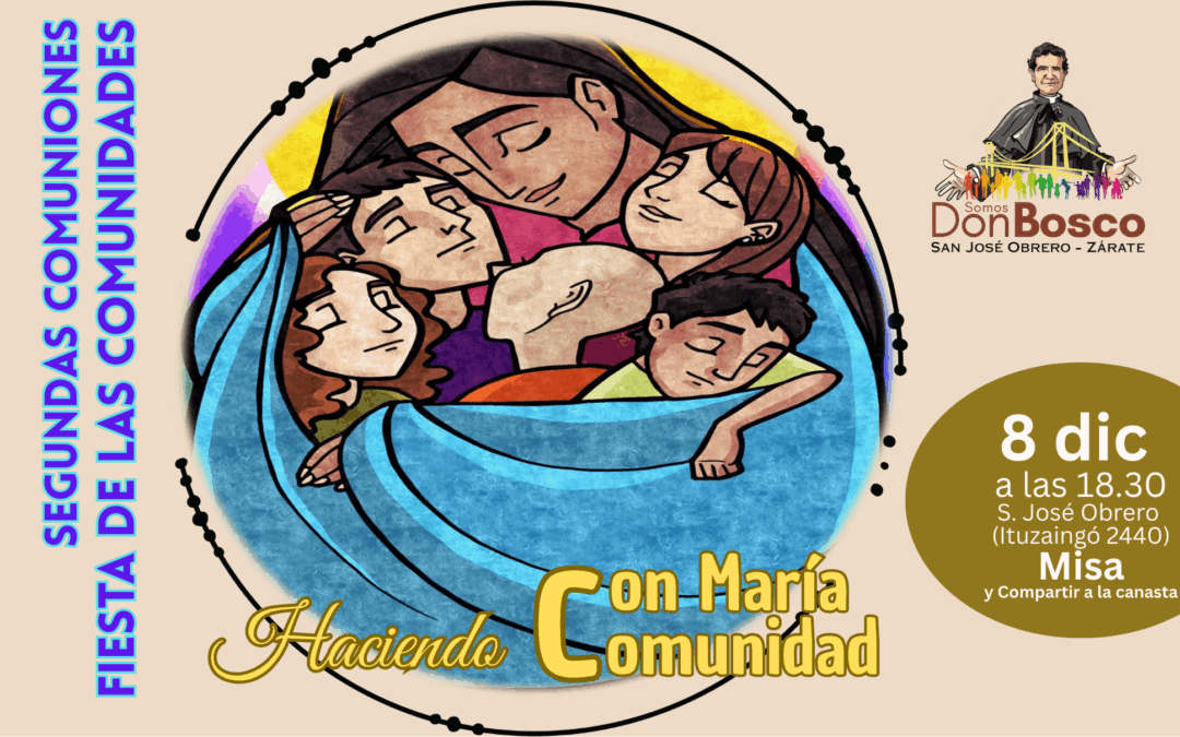 8 dic/ Haciendo Comunidad con María: fiesta de las comunidades parroquiales
