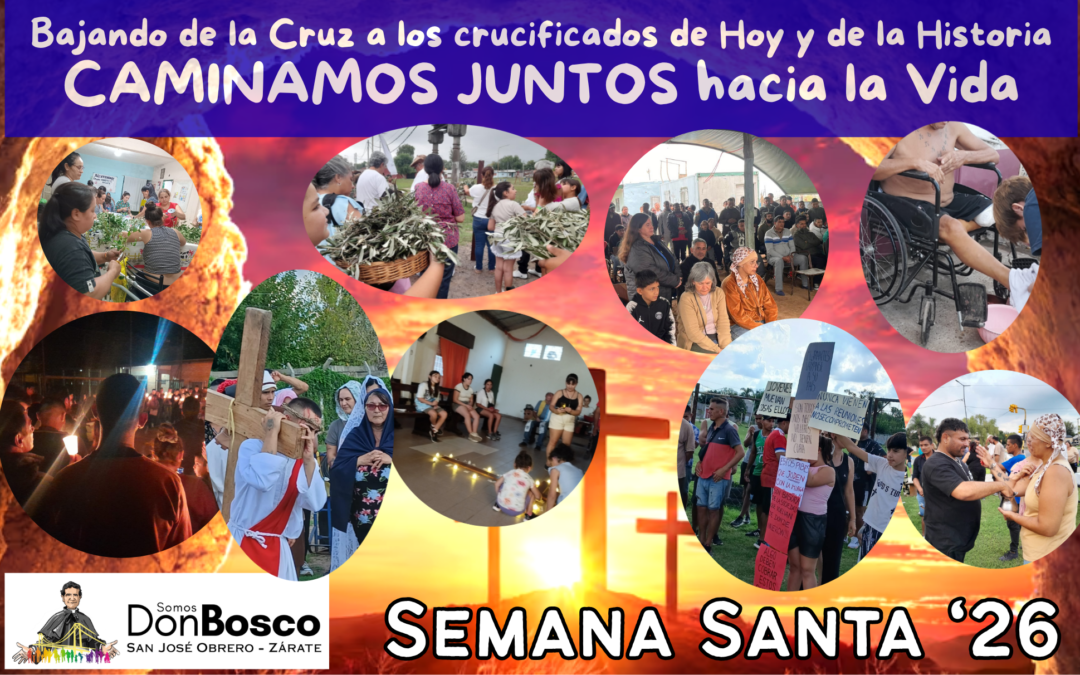 Semana Santa: Bajando de la Cruz a los crucificados de hoy, Caminamos juntos hacia la Vida