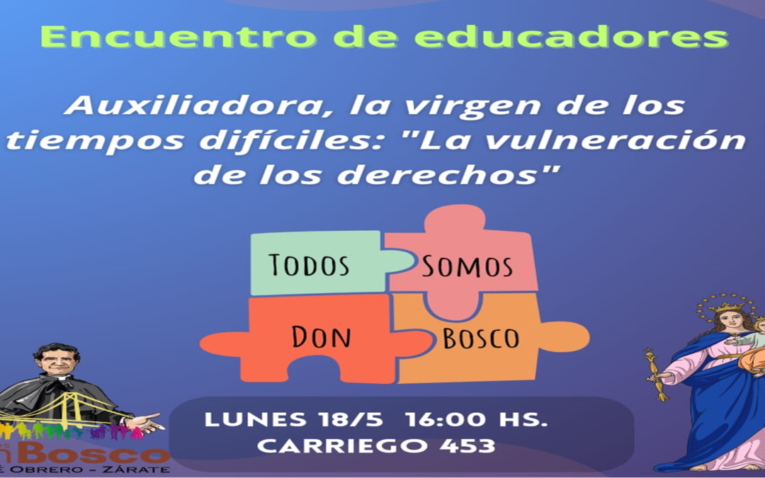 18 may/ Encuentro de Educadores #Somosdonbosco